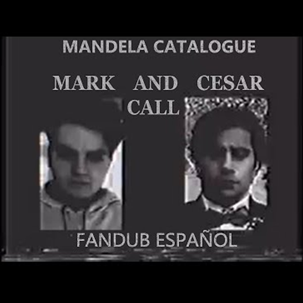 Mark and Cesar call [MANDELA CATALOGUE] (FANDUB ESPAÑOL)